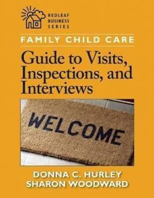 Family Child Care Guide to Visits, Inspections, and Interviews