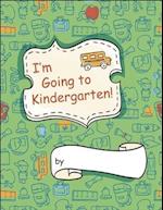 I'm Going to Kindergarten!