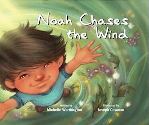 Noah Chases the Wind