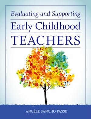 Evaluating and Supporting Early Childhood Teachers