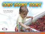 Ooey Gooey(R) Tooey