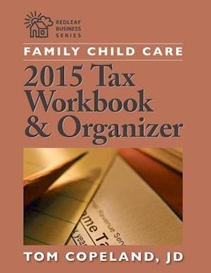 Family Child Care 2015 Tax Workbook and Organizer