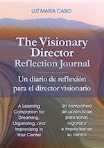 The Visionary Director Reflection Journal/Un Diario de Reflexión Para El Director Visionario