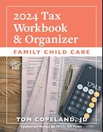 Family Child Care 2024 Tax Workbook and Organizer