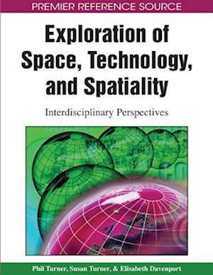 Exploration of Space, Technology, and Spatiality: Interdisciplinary Perspectives