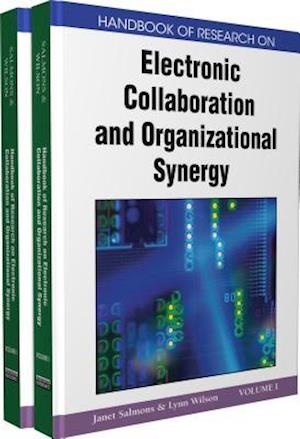 Handbook of Research on Electronic Collaboration and Organizational Synergy, Volumes I and II