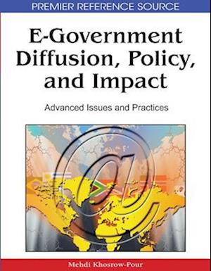 E-Government Diffusion, Policy, and Impact: Advanced Issues and Practices