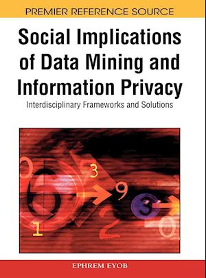Social Implications of Data Mining and Information Privacy