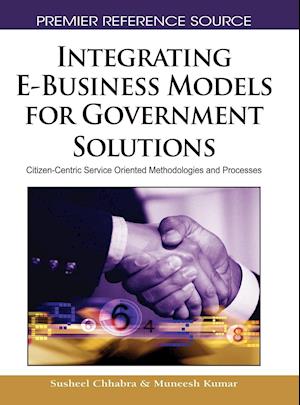 Integrating E-Business Models for Government Solutions