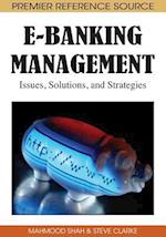 E-Banking Management: Issues, Solutions, and Strategies