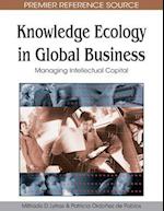 Knowledge Ecology in Global Business: Managing Intellectual Capital