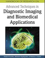 Handbook of Research on Advanced Techniques in Diagnostic Imaging and Biomedical Applications