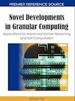 Novel Developments in Granular Computing