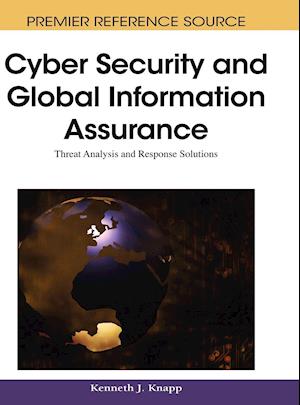 Cyber Security and Global Information Assurance