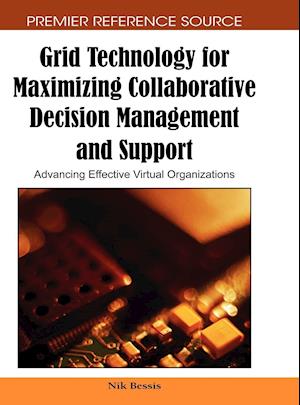 Grid Technology for Maximizing Collaborative Decision Management and Support