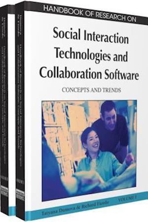 Handbook of Research on Social Interaction Technologies and Collaboration Software: Concepts and Trends (2 Vols.)