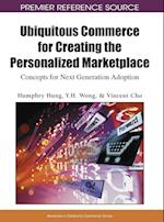 Ubiquitous Commerce for Creating the Personalized Marketplace
