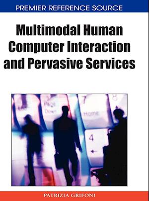 Multimodal Human Computer Interaction and Pervasive Services