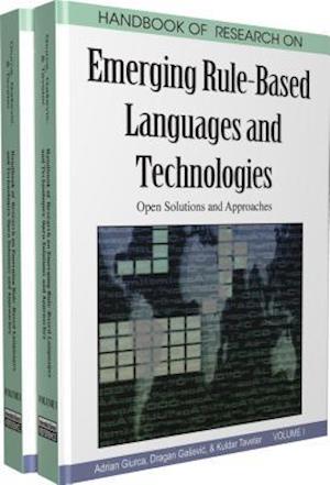 Handbook of Research on Emerging Rule-Based Languages and Technologies, 2-Volume Set: Open Solutions and Approaches