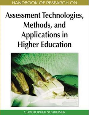 Handbook of Research on Assessment Technologies, Methods, and Applications in Higher Education