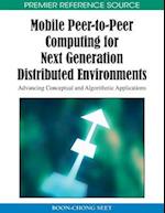 Mobile Peer-to-Peer Computing for Next Generation Distributed Environments: Advancing Conceptual and Algorithmic Applications