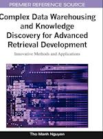 Complex Data Warehousing and Knowledge Discovery for Advanced Retrieval Development