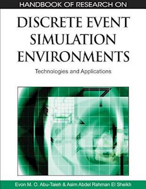 Handbook of Research on Discrete Event Simulation Environments: Technologies and Applications