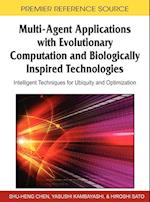 Multi-Agent Applications with Evolutionary Computation and Biologically Inspired Technologies