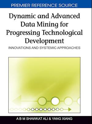 Dynamic and Advanced Data Mining for Progressing Technological Development