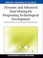 Dynamic and Advanced Data Mining for Progressing Technological Development