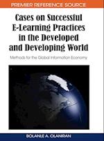 Cases on Successful E-Learning Practices in the Developed and Developing World