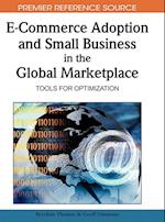 E-Commerce Adoption and Small Business in the Global Marketplace