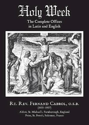 Holy Week: The Complete Offices in Latin and English