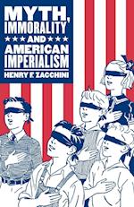 Myth, Immorality and American Imperialism 