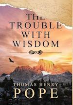 The Trouble With Wisdom 