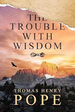 The Trouble With Wisdom 