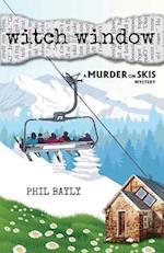 Witch Window: A Murder on Skis Mystery 