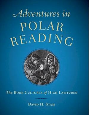 Adventures in Polar Reading – The Book Cultures of High Latitudes