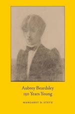 Aubrey Beardsley, 150 Years Young