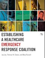 Establishing a Healthcare Emergency Response Coalition