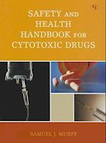 Safety and Health Handbook for Cytotoxic Drugs