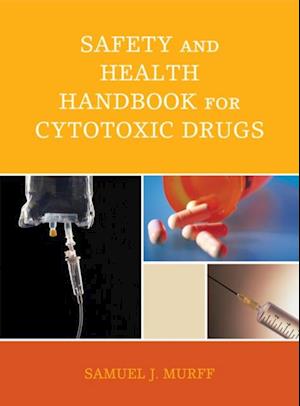 Safety and Health Handbook for Cytotoxic Drugs