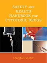 Safety and Health Handbook for Cytotoxic Drugs