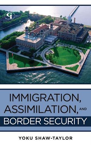 Immigration, Assimilation, and Border Security