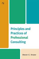 Principles and Practices of Professional Consulting