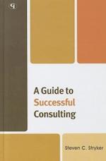 A Guide to Successful Consulting