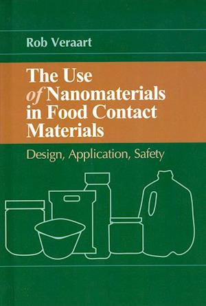 The Use of Nanomaterials in Food Contact Materials