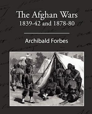 The Afghan Wars 1839-42 and 1878-80