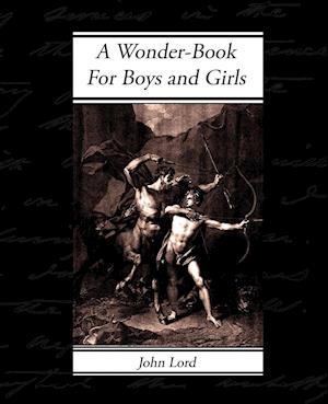 A Wonder-Book - For Boys and Girls