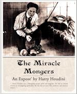 The Miracle Mongers, An Expose'